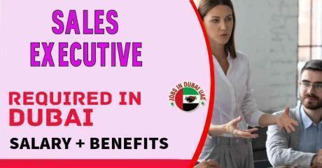 Sales Executive Required in Dubai