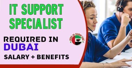 IT Support Specialist Required in Dubai