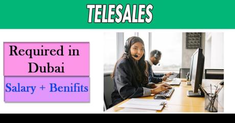 Telesales Required in Dubai
