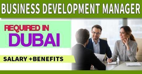 Business Development Manager Required in Dubai
