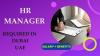 Human Resources Manager Required in Dubai