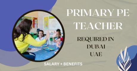 Primary PE Teacher Required in Dubai