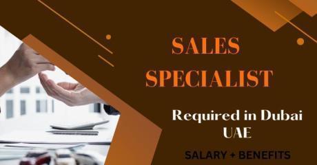 Sales Specialist Required in Dubai