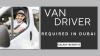 Van Driver Required in Dubai