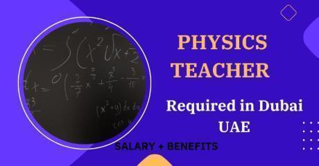 Physics Teacher Required in Dubai