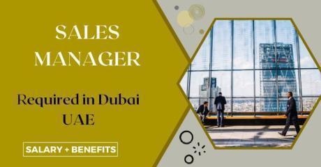 Sales Manager Required in Dubai