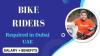 Bike Riders Required in Dubai