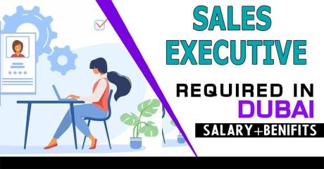 Sales Executive Required in Dubai