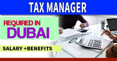 Tax Manager Required in Dubai