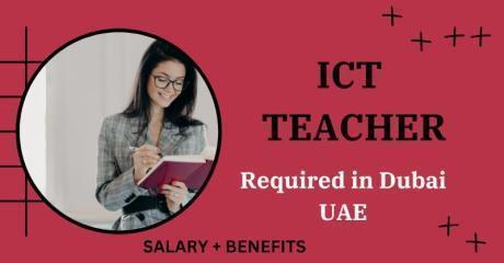 ICT Teacher Required in Dubai