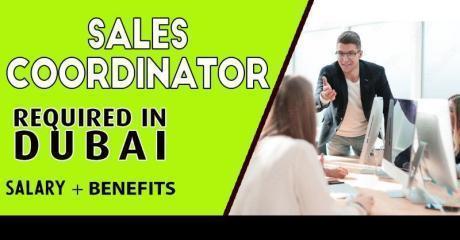 Sales Coordinator Required in Dubai