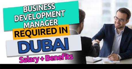 Business Development Manager Required in Dubai