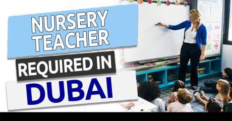 Nursery Teacher Required in Dubai