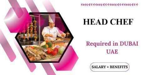Head Chef Required in Dubai