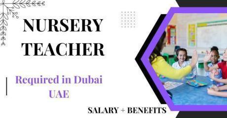 Nursery Teacher Required in Dubai