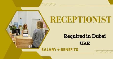 Receptionist Required in Dubai