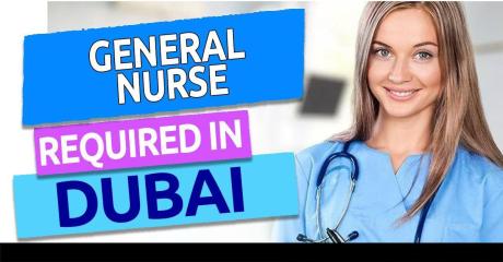 General Nurse Required in Dubai