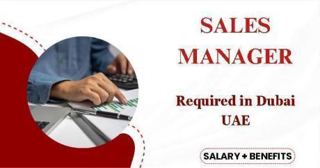 Sales Manager Required in Dubai