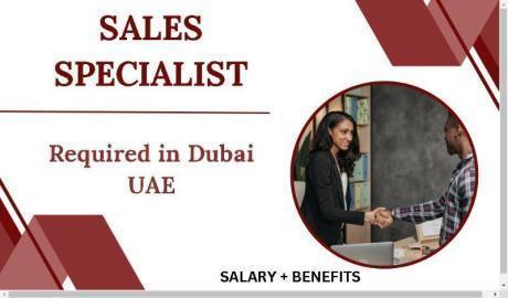Sales Specialist Required in Dubai