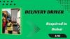 Delivery Driver Required in Dubai