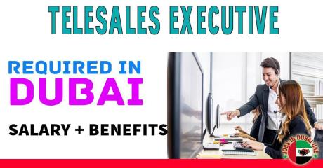 Telesales Executive Required in Dubai