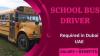 School Bus Driver Required in Dubai