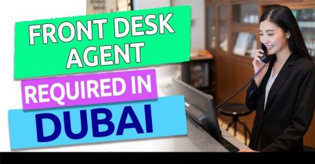 Front Desk Agent Required in Dubai