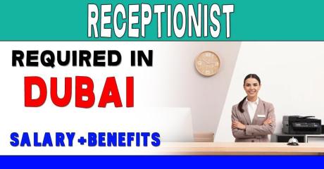 Receptionist Required in Dubai
