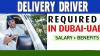 Delivery Driver Required in Dubai