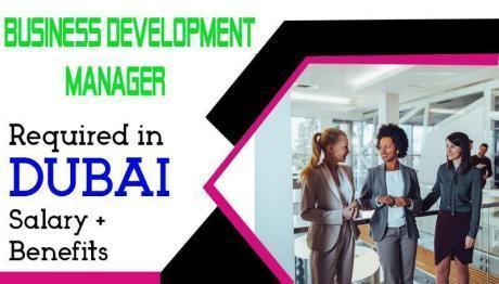 Business Development Manager Required in Dubai