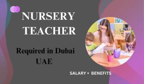 Nursery Teacher Required in Dubai