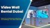 Video Wall Rental in Dubai for Shopping Malls & Retail