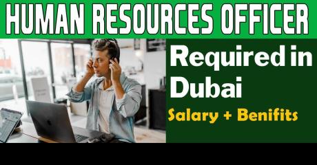 Human Resources Officer Required in Dubai