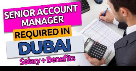 Senior Account Manager Required in Dubai