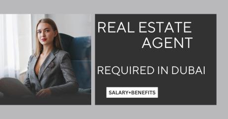 Real Estate Agent Required in Dubai