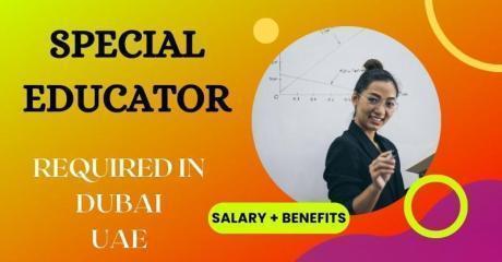 Special Educator Required in Dubai