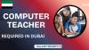 Computer Teacher Required in Dubai