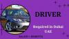 Driver Required in Dubai
