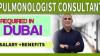 Pulmonologist Consultant Required in Dubai