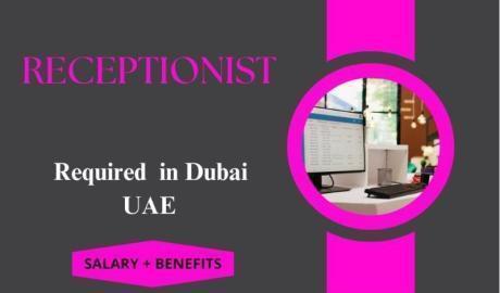 Receptionist Required in Dubai