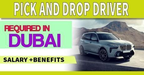 Pick and Drop Driver Required in Dubai