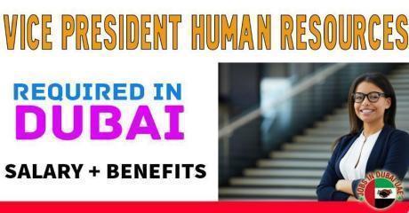 Vice President Human Resources Required in Dubai