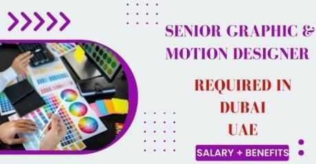Senior Graphic & Motion Designer Required in Dubai