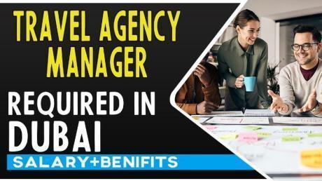 Travel Agency Manager Required in Dubai