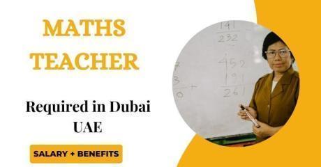 Maths Teacher Required in Dubai