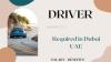 Driver Required in Dubai