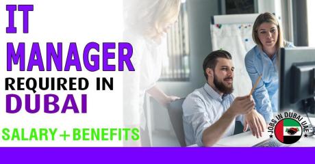 IT Manager Required in Dubai