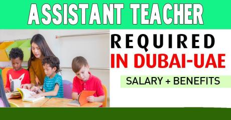 Assistant Teacher Required in Dubai