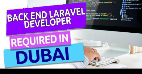 Back End Laravel Developer Required in Dubai