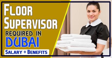 Floor Supervisor Required in Dubai